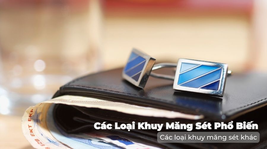 Các loại khuy măng sét khác