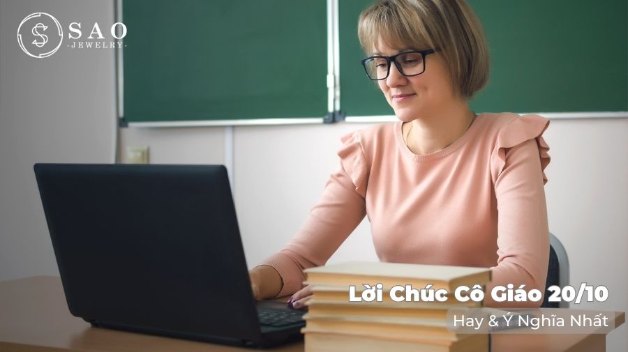 31+Lời Chúc Cô Giáo 20/10 Hay & Ý Nghĩa Nhất