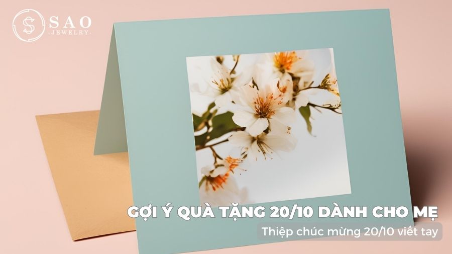 Quà tặng mang giá trị tinh thần cho mẹ -Thiệp chúc mừng 20/10 viết tay